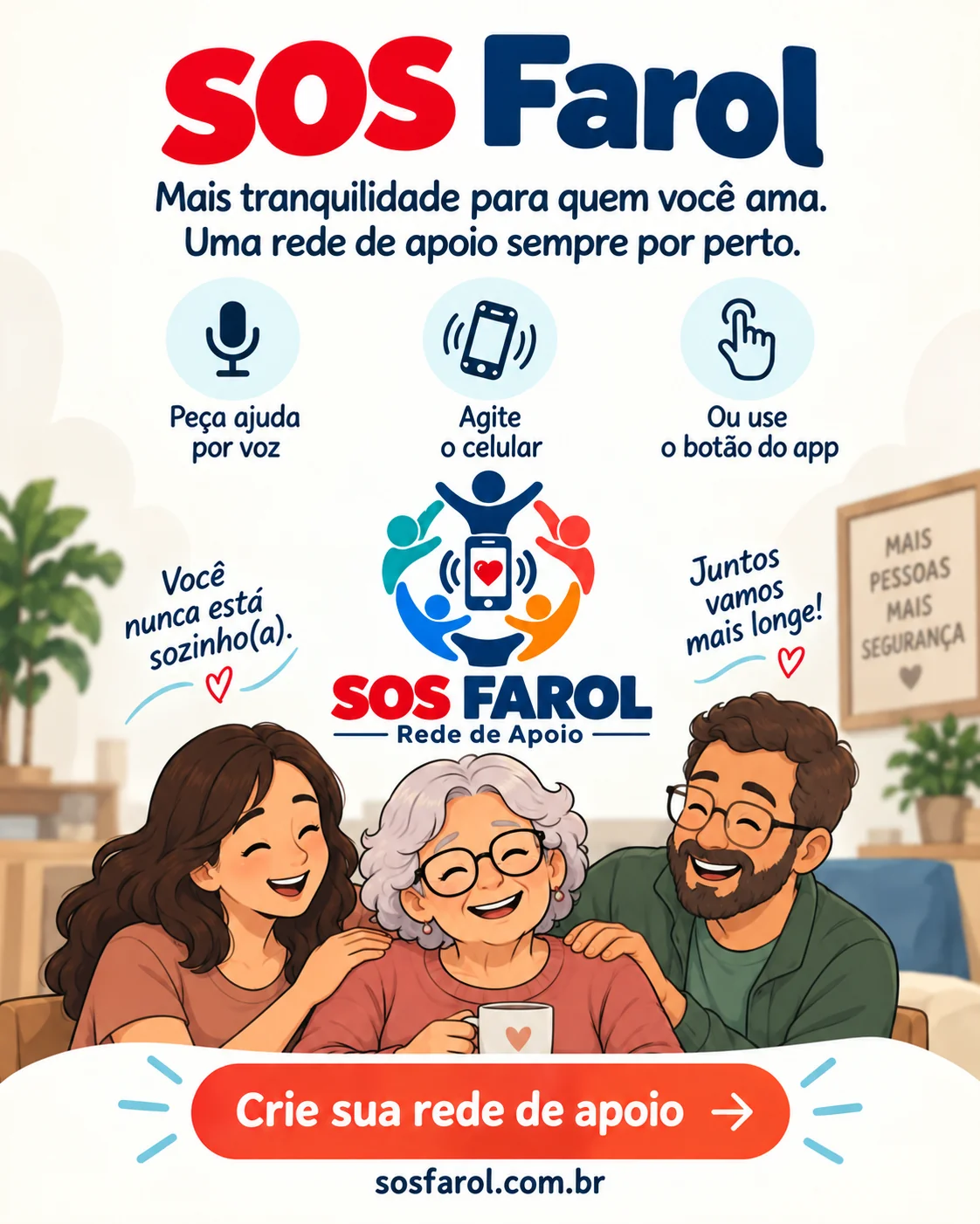 Ilustração do SOS Farol: peça ajuda por voz, agitando o celular ou pelo botão do app. Rede de apoio sempre por perto — família reunida e feliz.